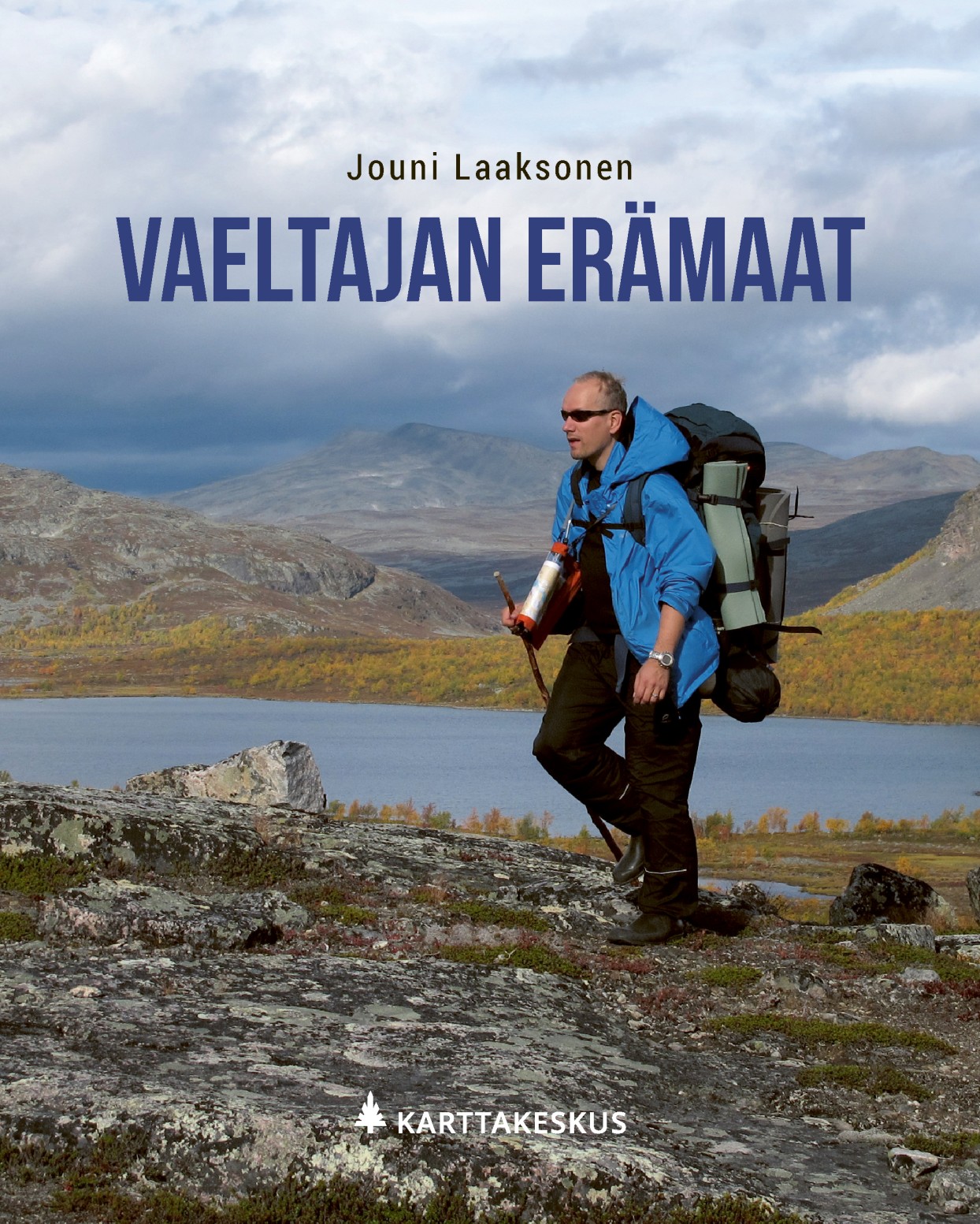 Vaeltajan erämaat, kirjoittaja Jouni Laaksonen, kustantaja Tapio Karttakeskus